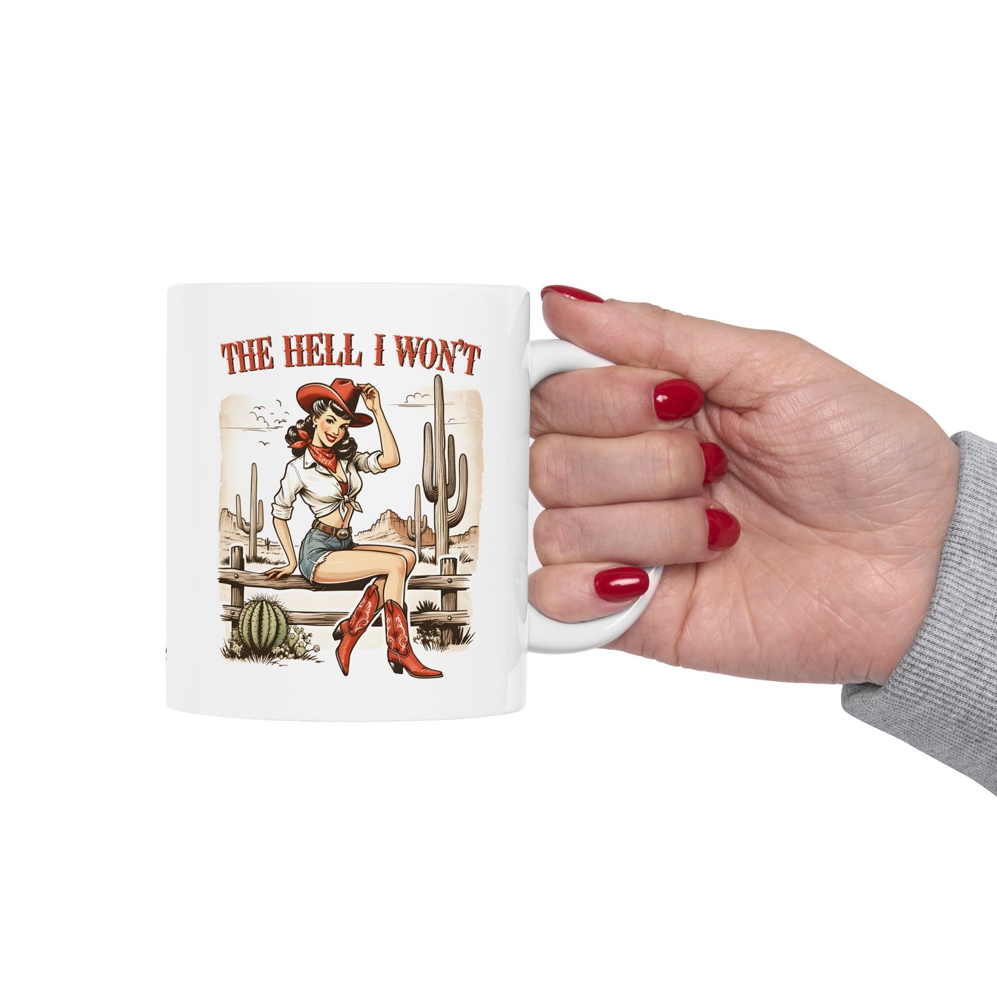 THE HELL I WON'T - CERAMIC MUG (11oz, 15oz) - FANGIRL SWAG