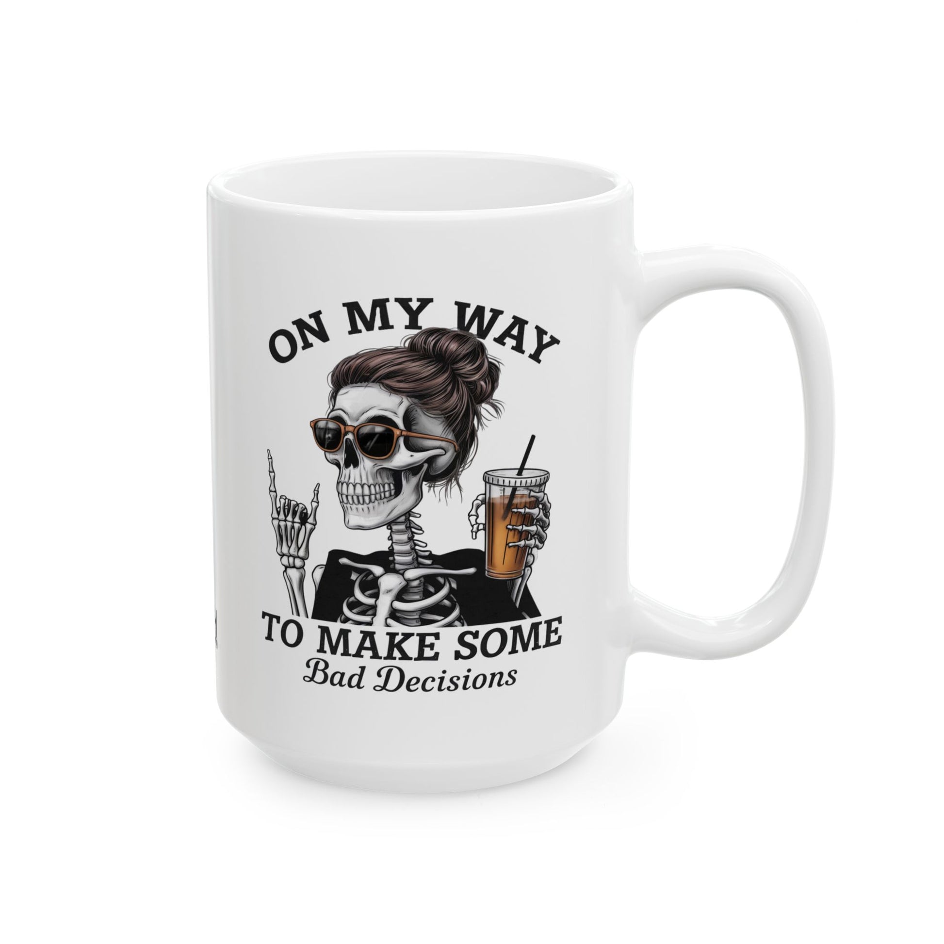 ON MY WAY TO MAKE BAD DECISIONS - CERAMIC MUG - FANGIRL SWAG