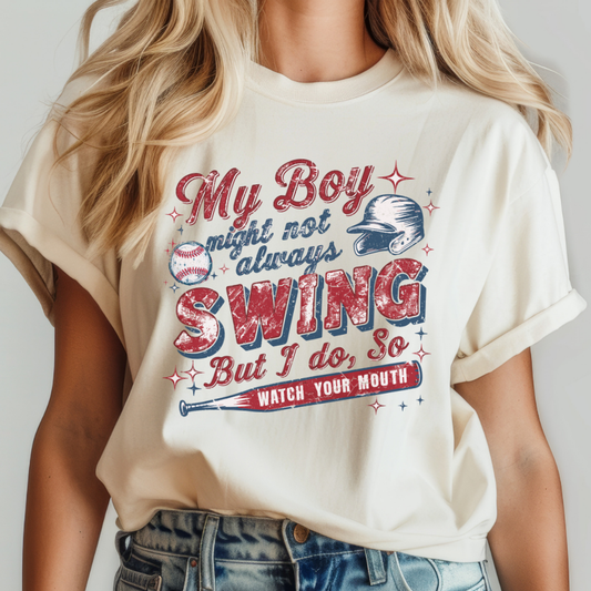 MY BOY MIGHT NOT ALWAYS SWING BUT I DO TEE - FANGIRL SWAG
