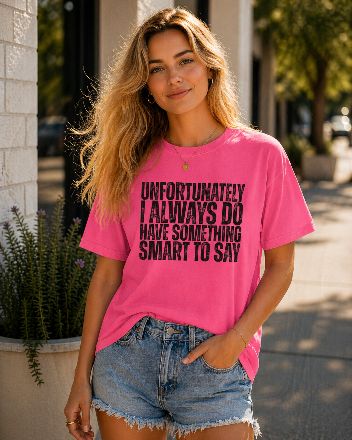 Unfortunately I Always Do Have Something Smart to Say Funny Graphic Tee