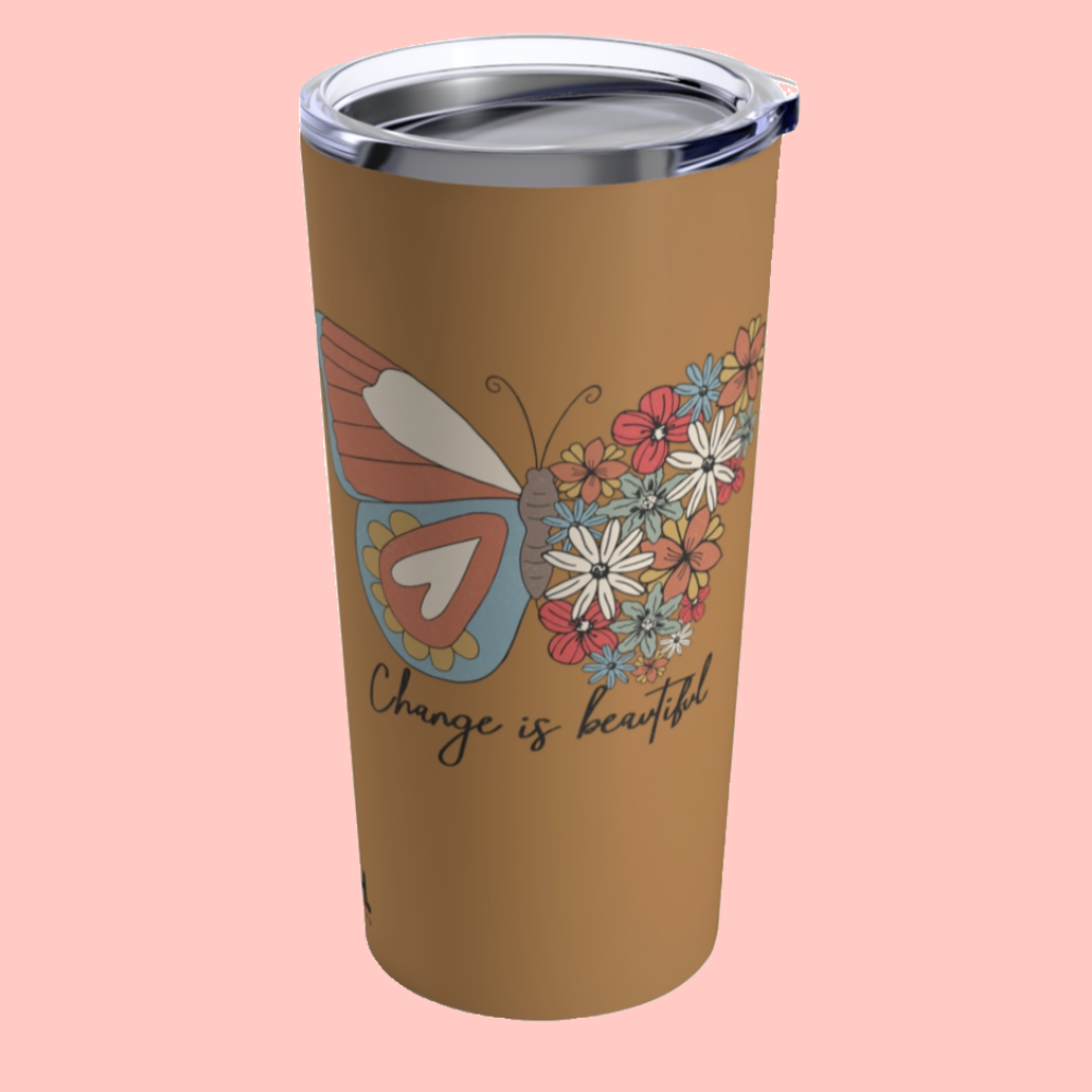CHANGE IS BEAUTIFUL - 20 OZ INSULATED TUMBLER