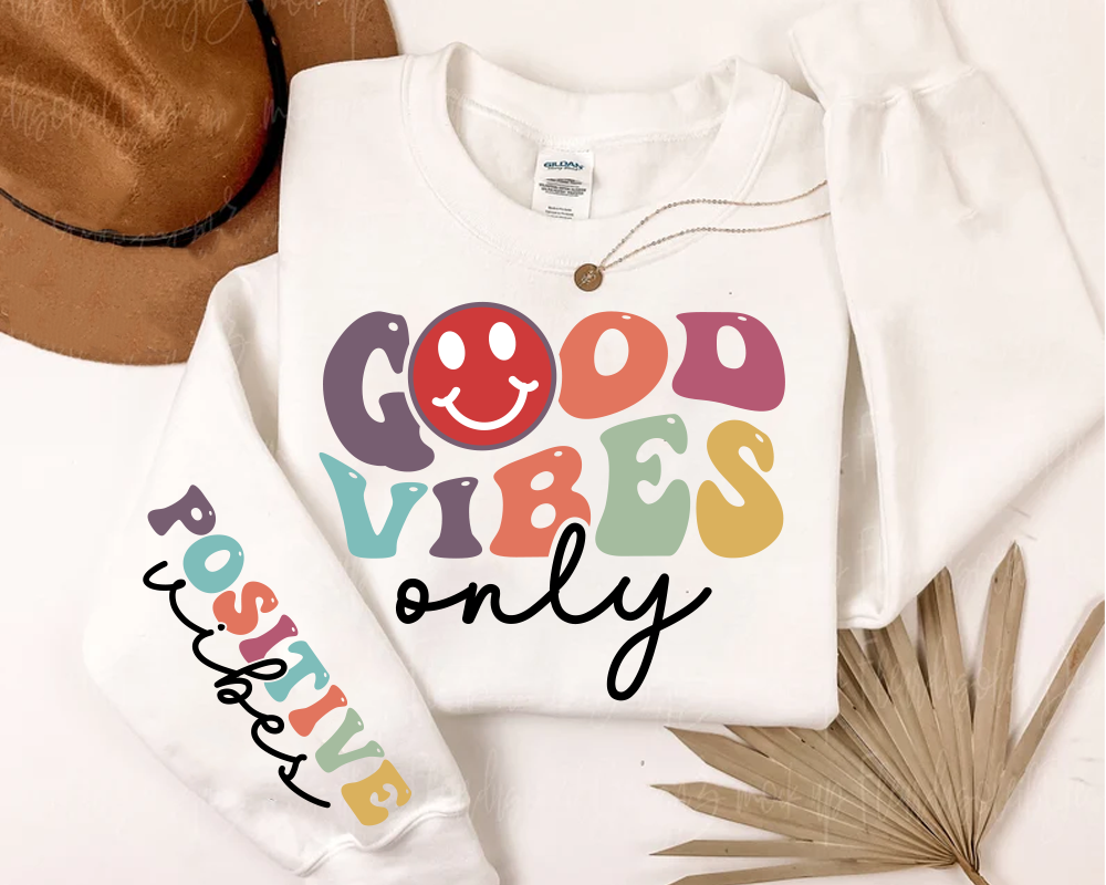 GOOD VIBES ONLY SWEATSHIRT - FANGIRL SWAG