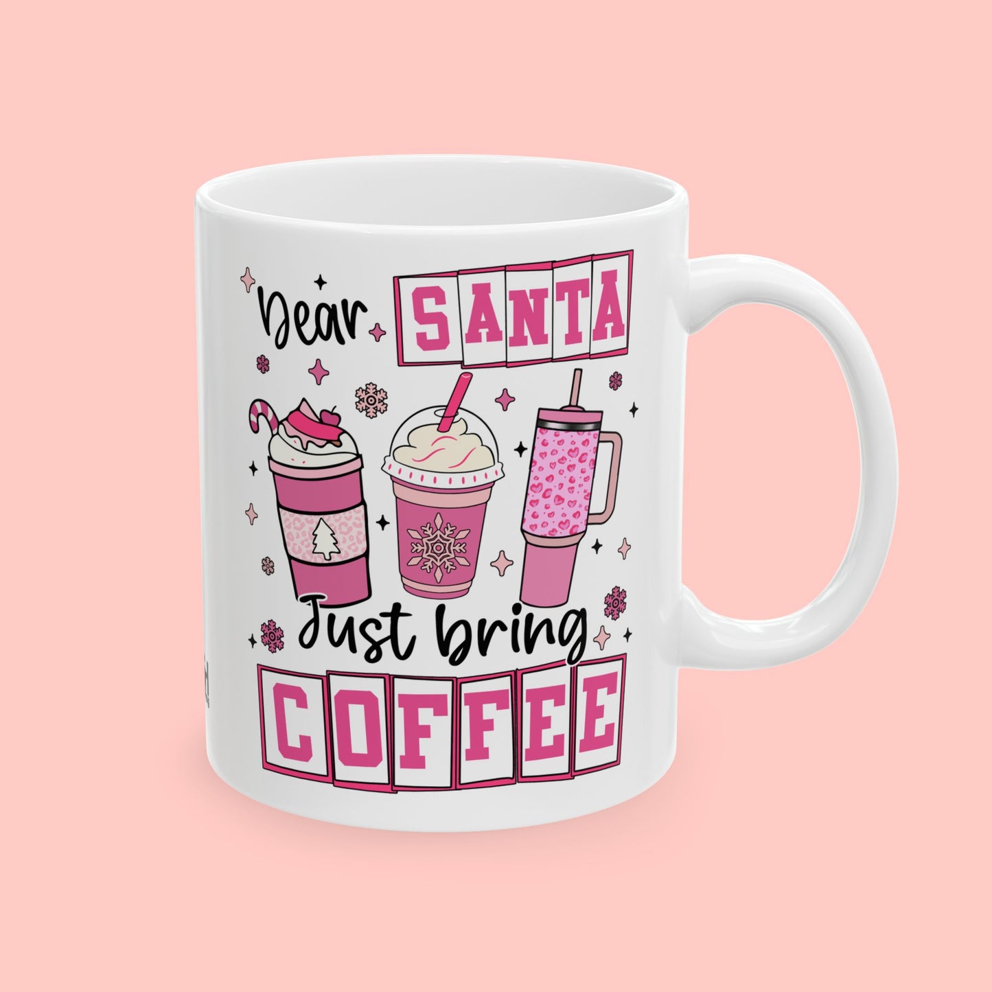 SANTA, BRING COFFEE - CERAMIC MUG