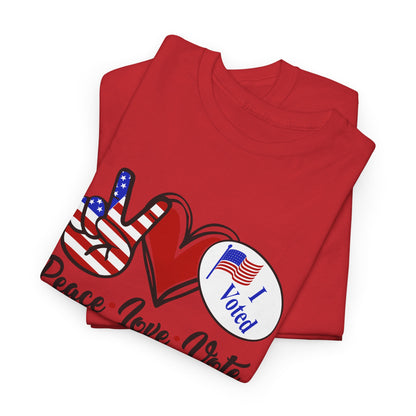 PEACE LOVE VOTE HEAVY COTTON TEE