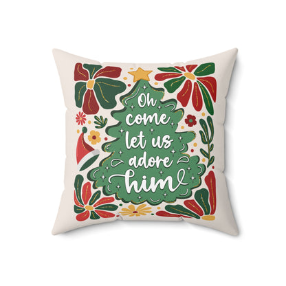 OH COME LET US ADORE HIM PILLOW