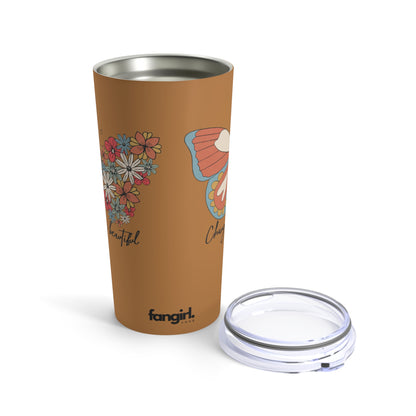 CHANGE IS BEAUTIFUL - 20 OZ INSULATED TUMBLER