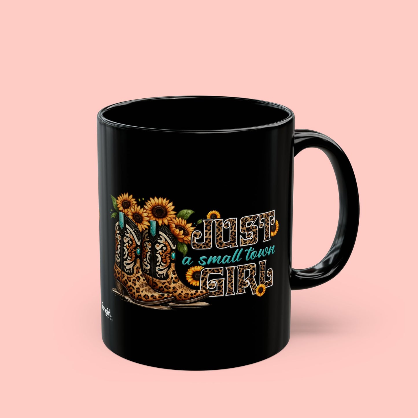 JUST A SMALL TOWN GIRL MUG (11oz, 15oz)