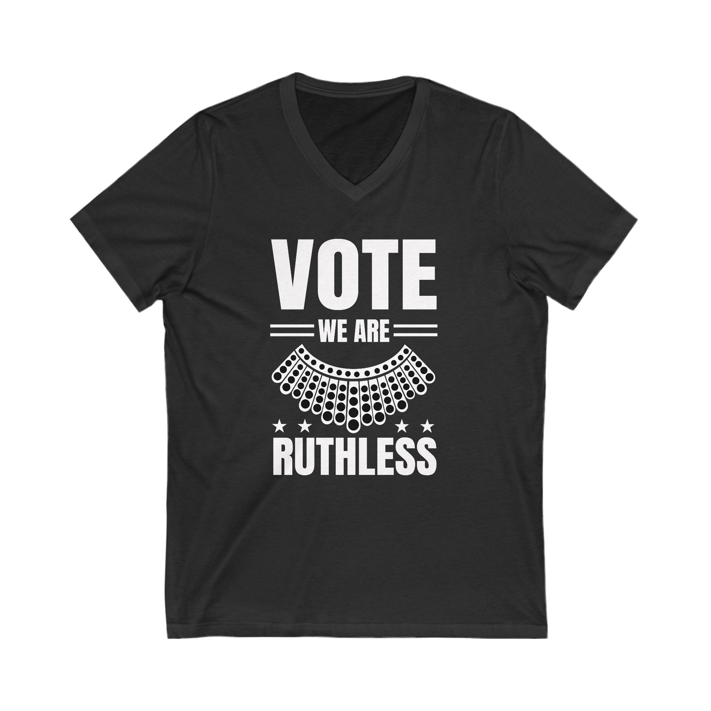 VOTE WE ARE RUTHLESS V-NECK TEE