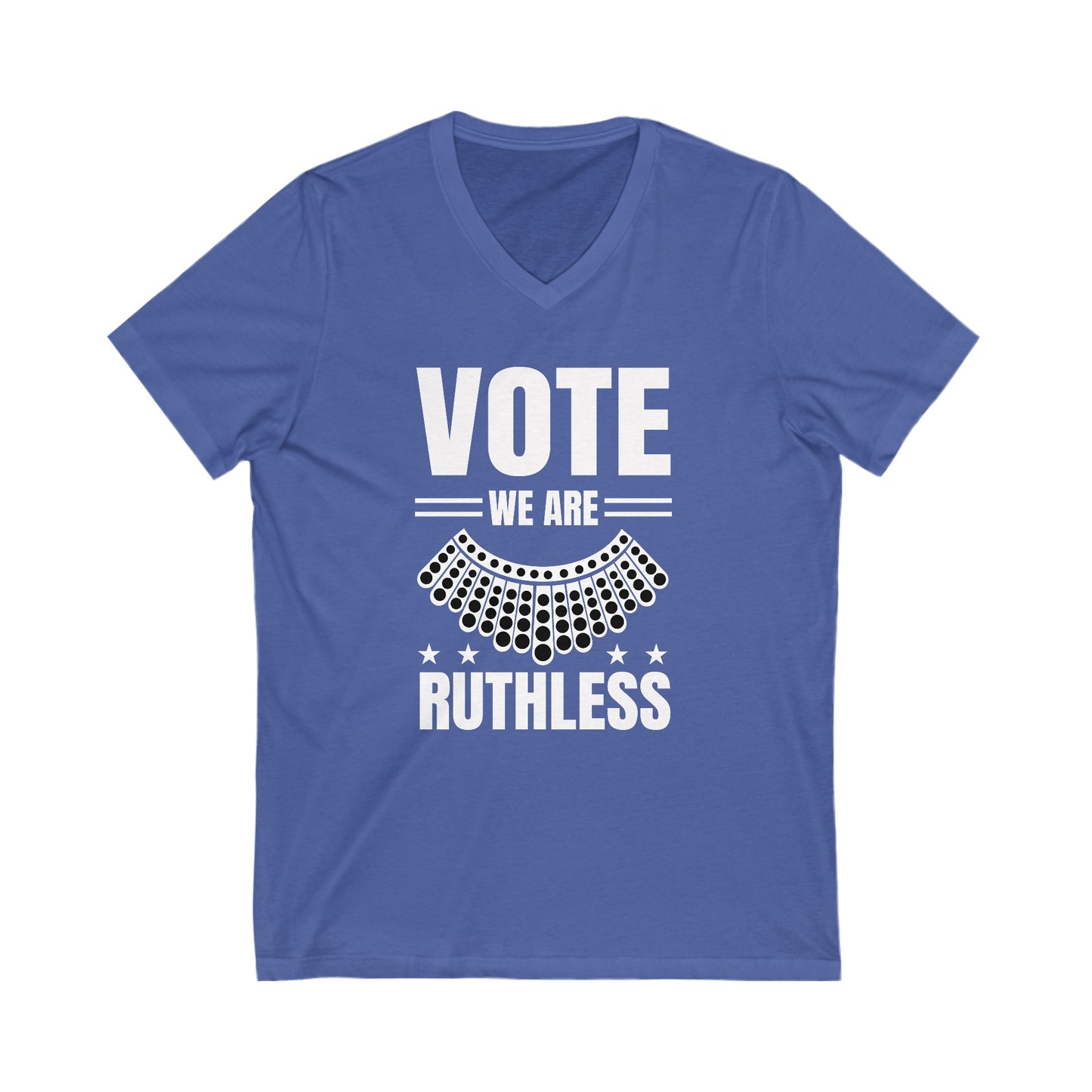 VOTE WE ARE RUTHLESS V-NECK TEE