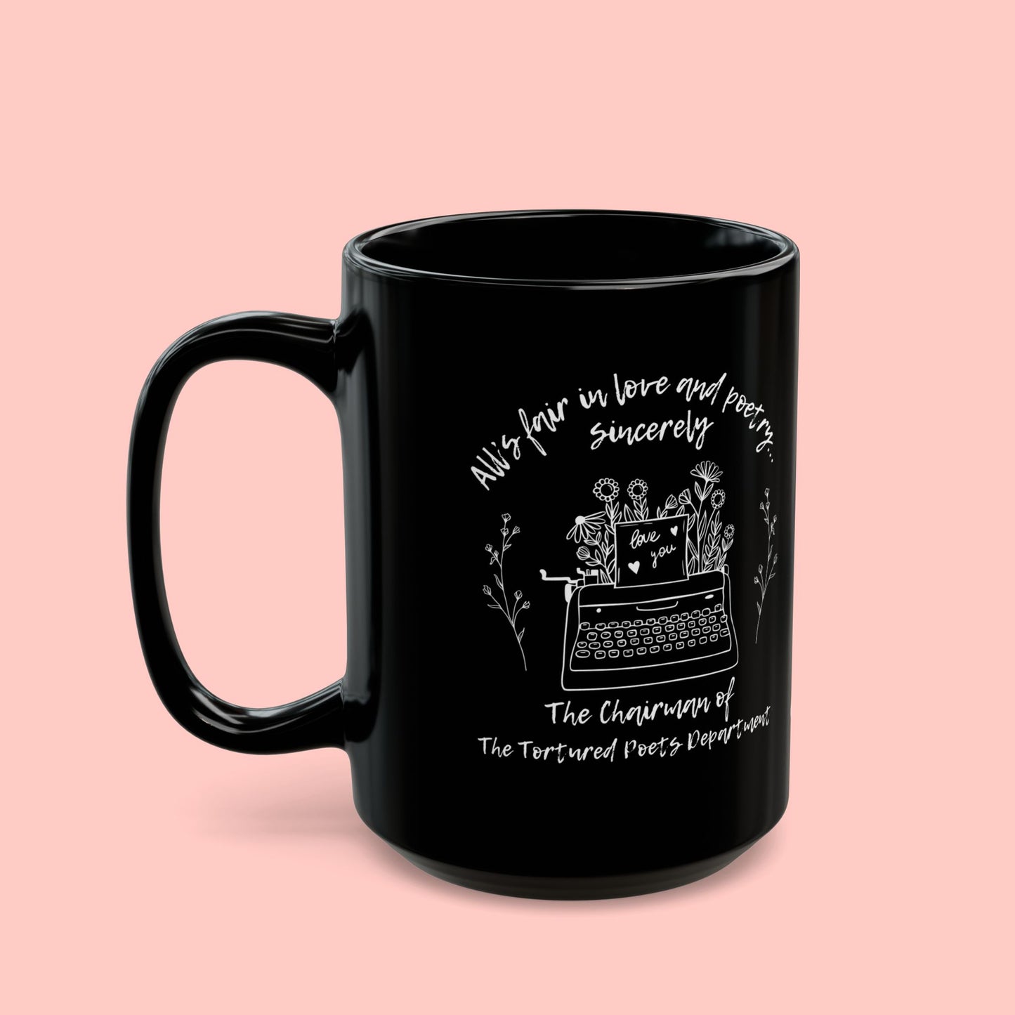 ALL'S FAIR IN LOVE AND POETRY MUG (11oz, 15oz)