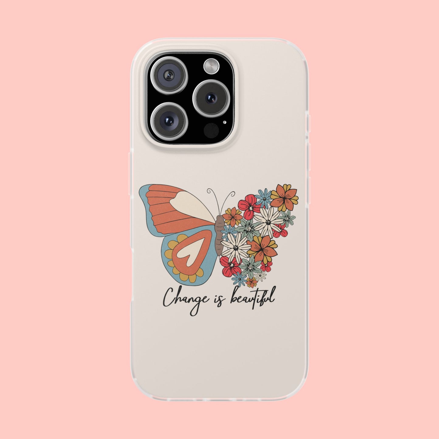 CHANGE IS BEAUTIFUL BUTTERFLY FLEXI CASE