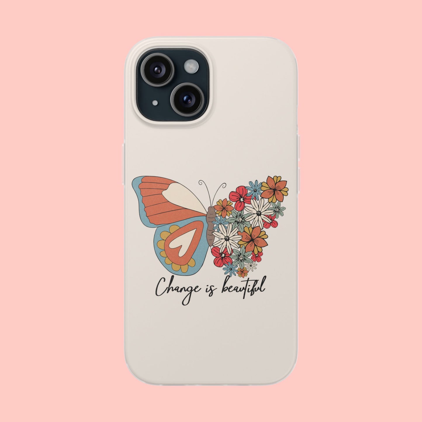 CHANGE IS BEAUTIFUL BUTTERFLY FLEXI CASE