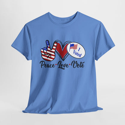 PEACE LOVE VOTE HEAVY COTTON TEE