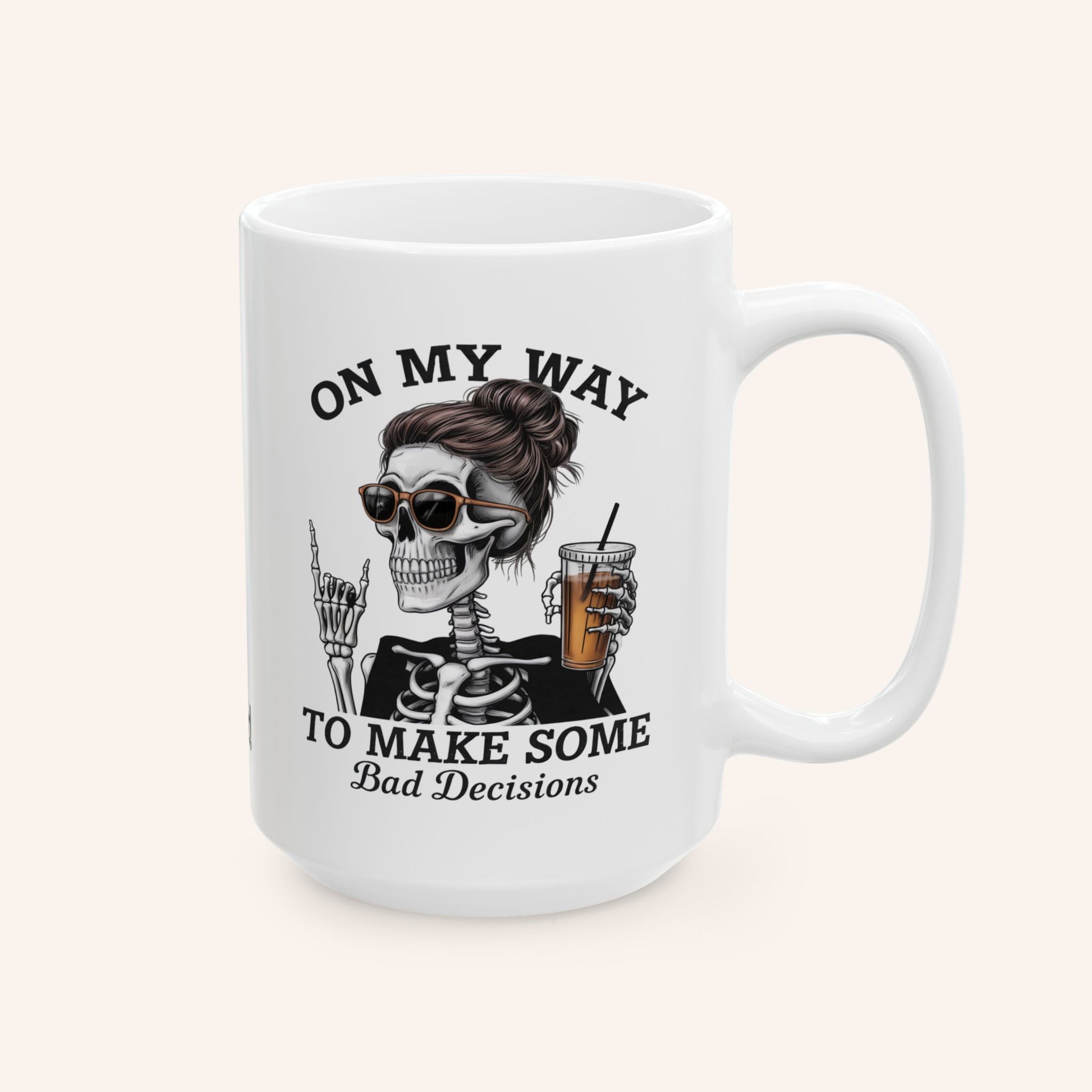 ON MY WAY TO MAKE BAD DECISIONS - CERAMIC MUG - FANGIRL SWAG