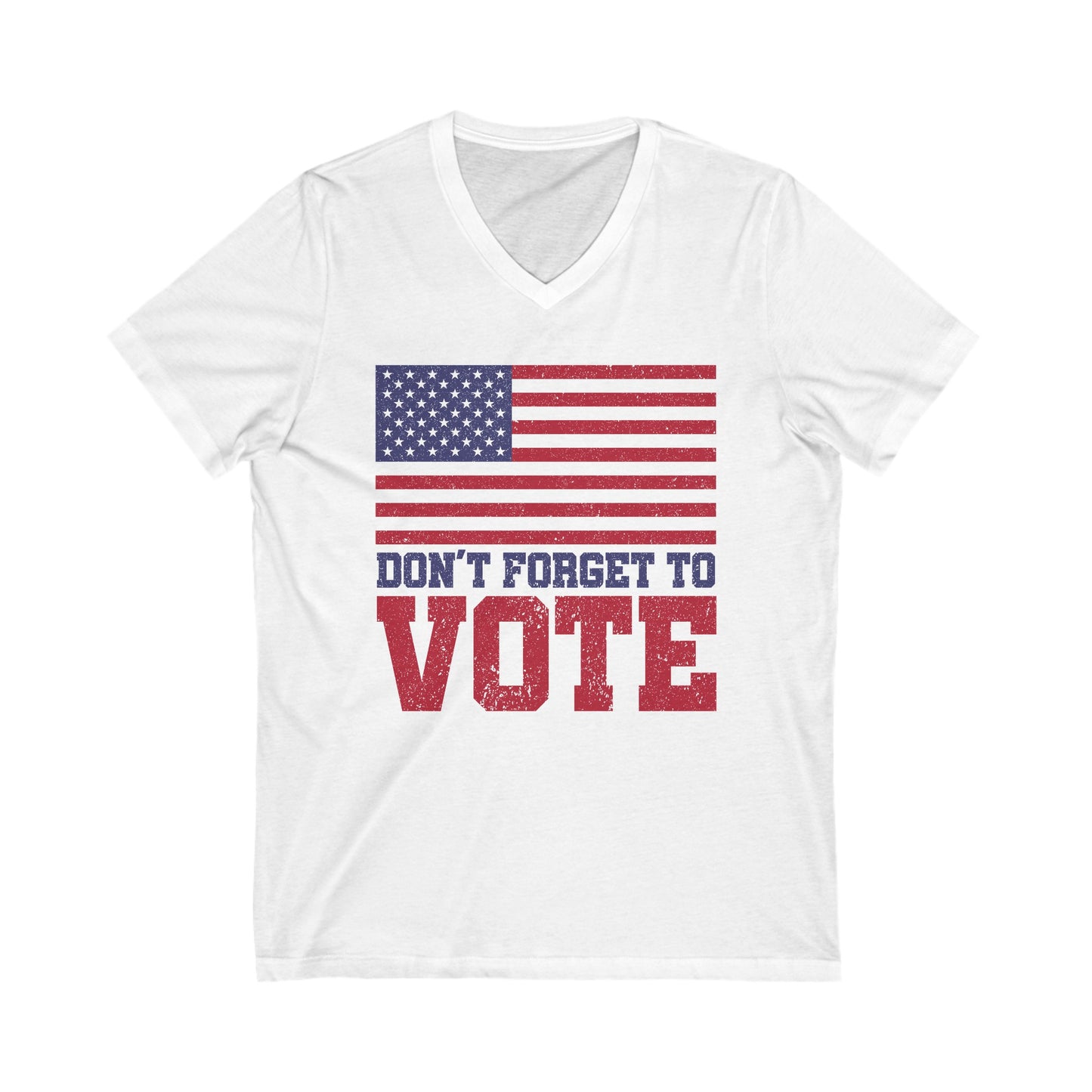 DON'T FORGET TO VOTE V-NECK TEE