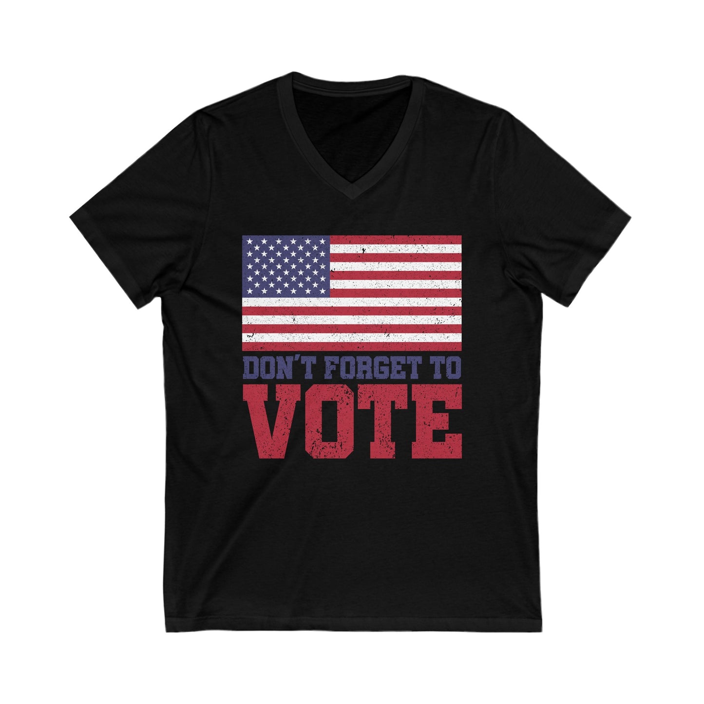 DON'T FORGET TO VOTE V-NECK TEE