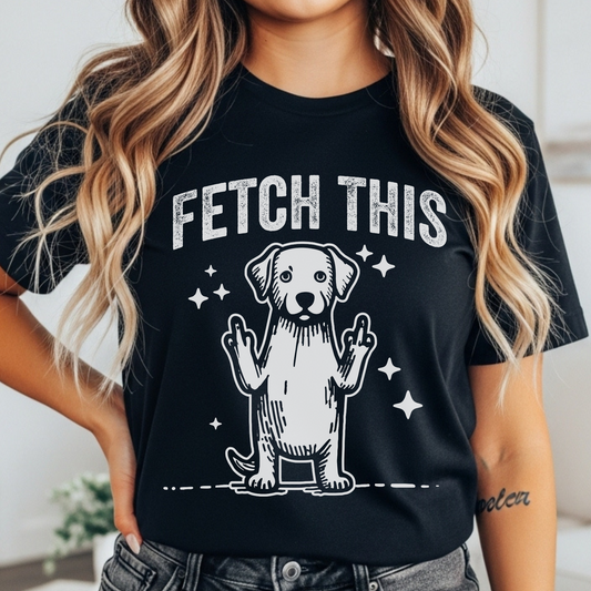 Fetch This Graphic Tee - FANGIRL SWAG