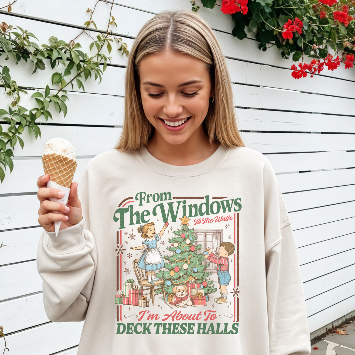 From The Windows I'm About To Deck These Halls Sweatshirt