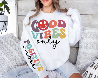 Good Vibes Only Sweatshirt — Positive Crewneck Pullover