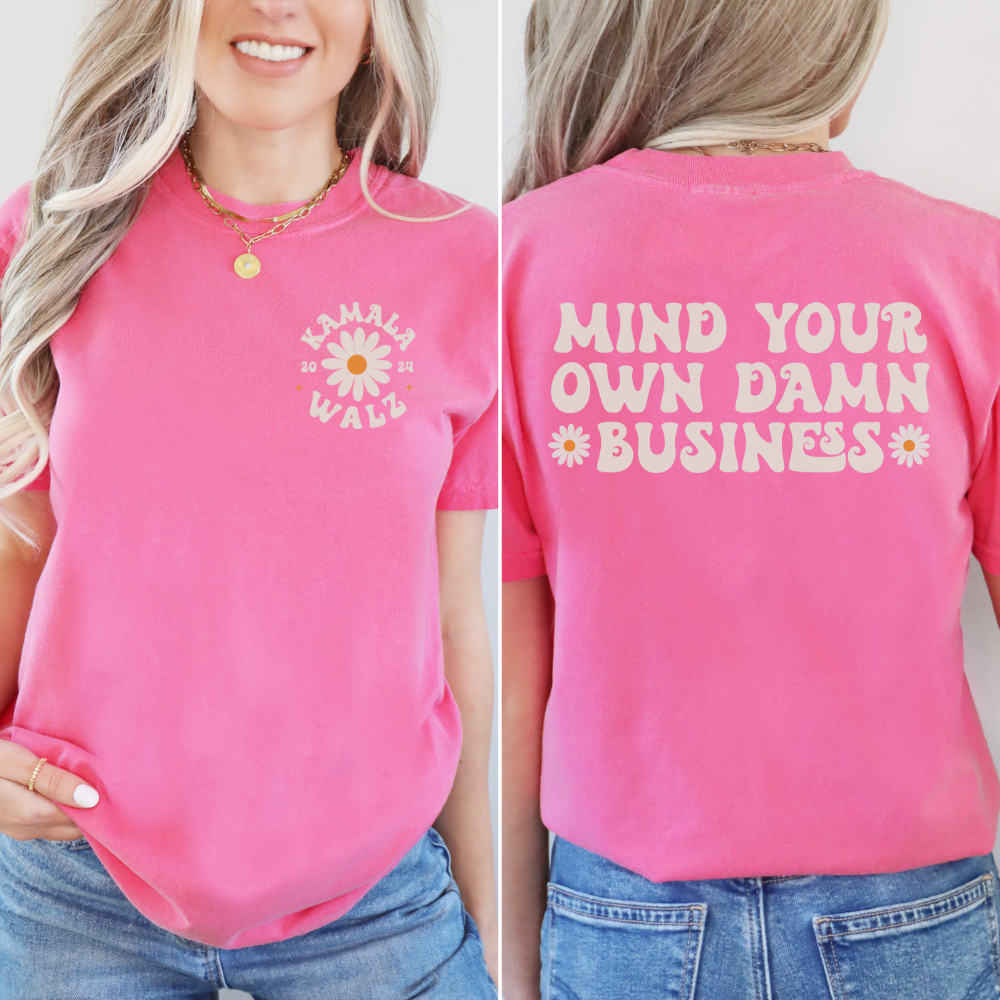 MIND YOUR OWN BUSINESS TEE