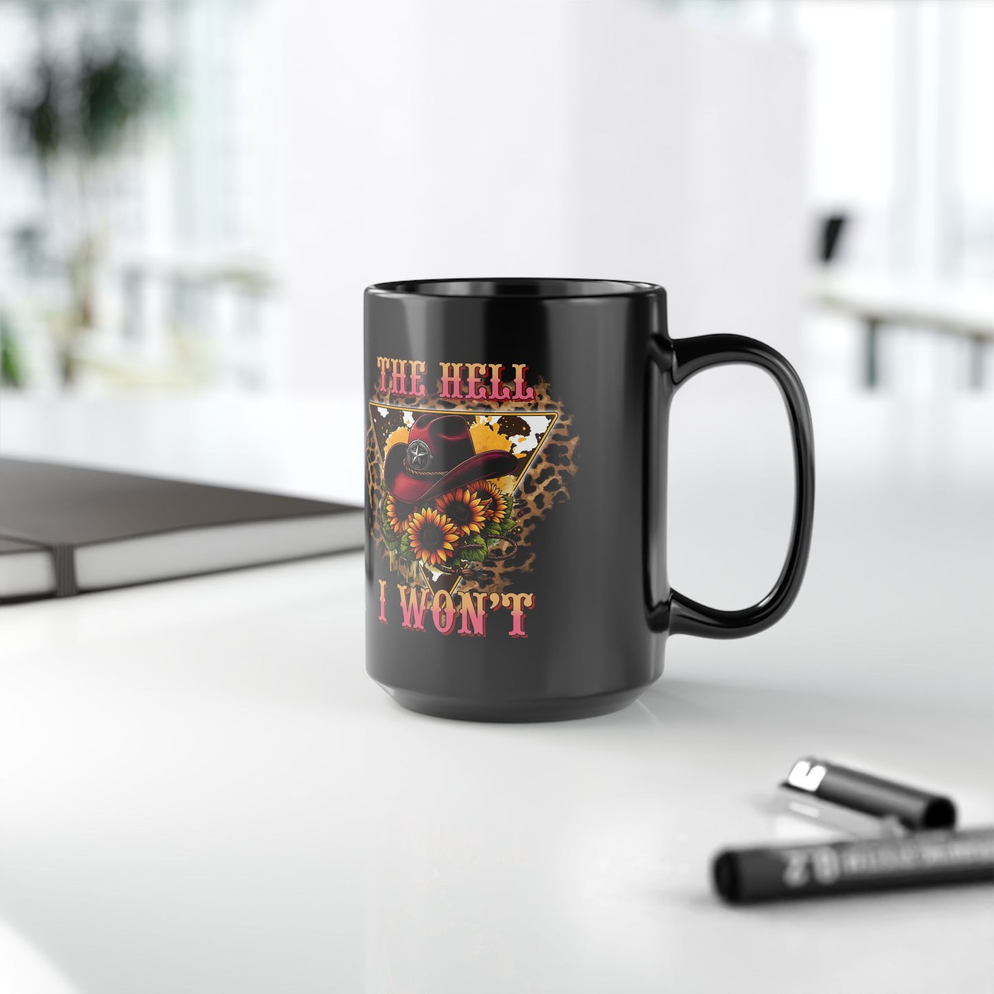 THE HELL I WON'T MUG (11oz, 15oz)