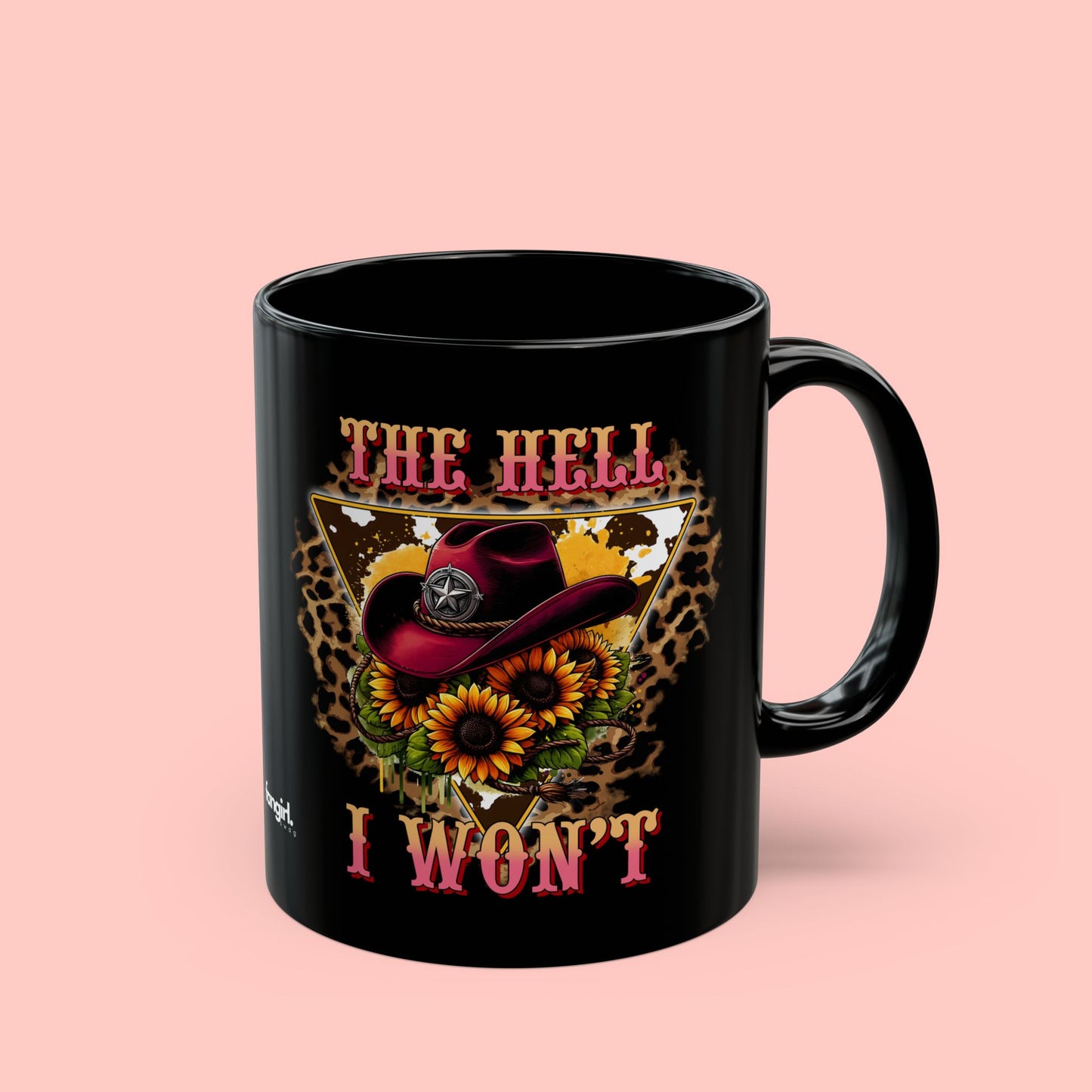 THE HELL I WON'T MUG (11oz, 15oz)