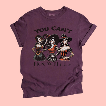 YOU CAN'T HEX WITH US TEE