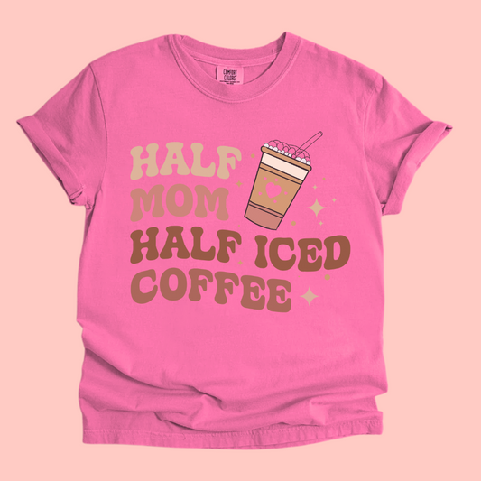 HALF MOM HALF ICED COFFEE TEE