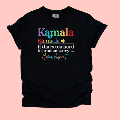 KAMALA - MADAM PRESIDENT TEE