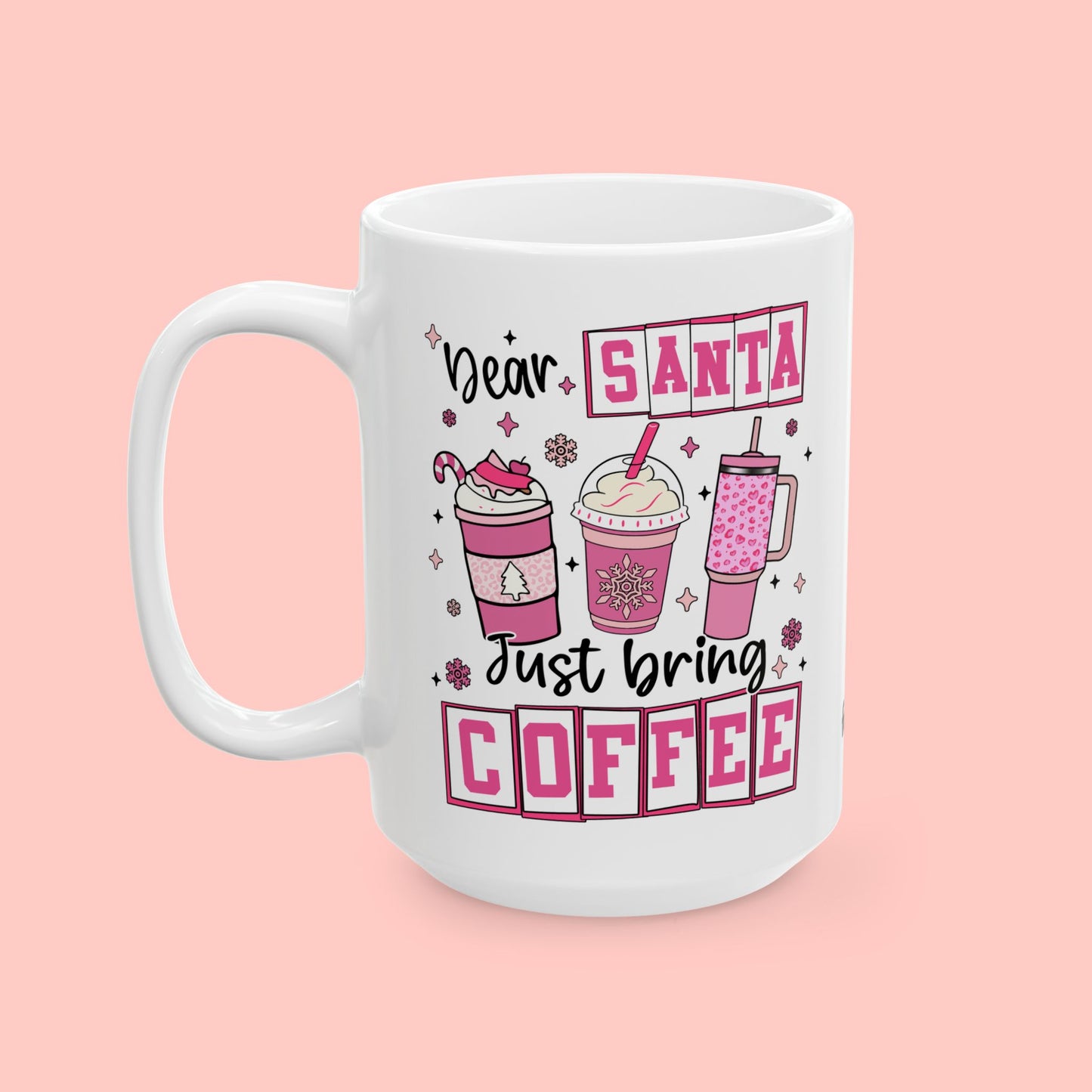 SANTA, BRING COFFEE - CERAMIC MUG