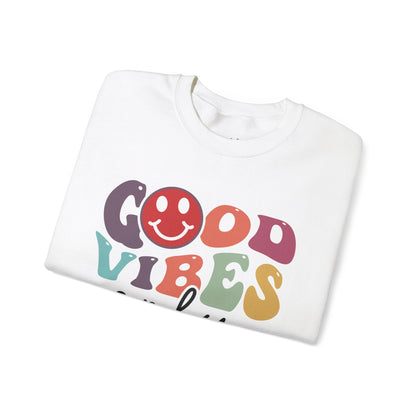 GOOD VIBES ONLY SWEATSHIRT