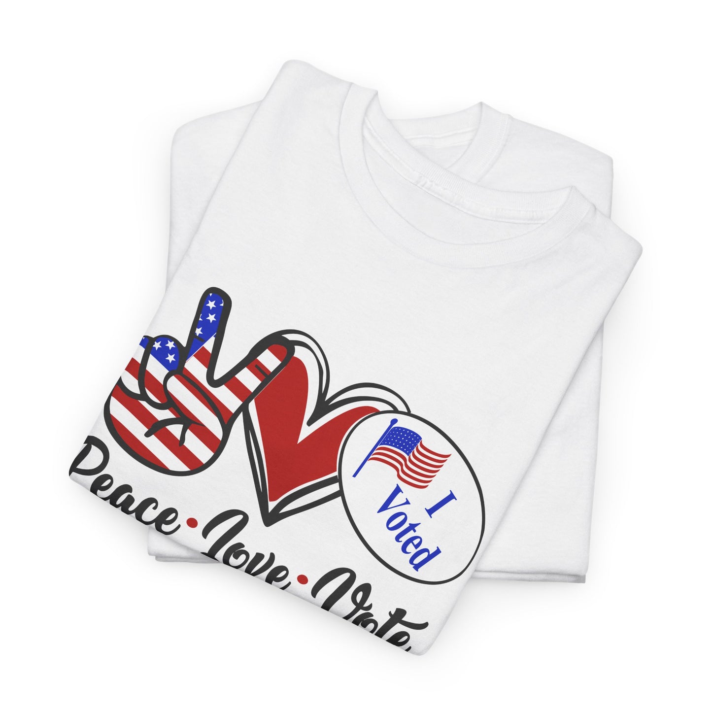 PEACE LOVE VOTE HEAVY COTTON TEE