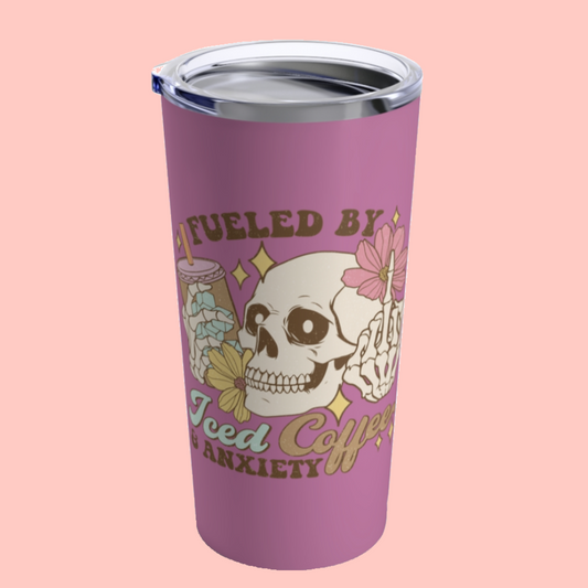 FUELED BY ICED COFFEE & ANXIETY - 20 OZ INSULATED TUMBLER