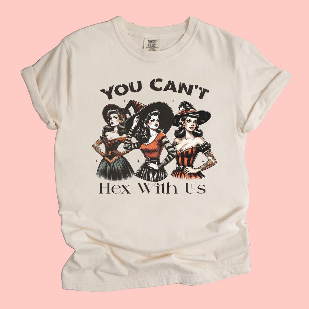 YOU CAN'T HEX WITH US TEE