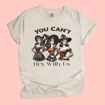 YOU CAN'T HEX WITH US TEE